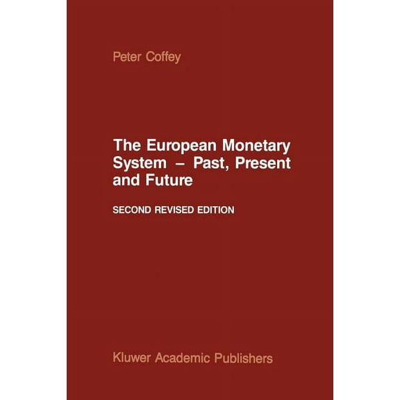 The European Monetary System -- Past, Present and Future, (Paperback)