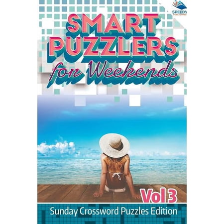 Smart Puzzlers for Weekends Vol 3: Sunday Crossword Puzzles Edition (Paperback)