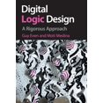 thumbnail image 1 of Pre-Owned Digital Logic Design: A Rigorous Approach, (Paperback), 1 of 1