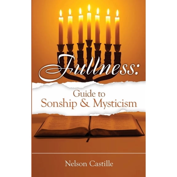 Fullness: Guide to Sonship & Mysticism, (Paperback)