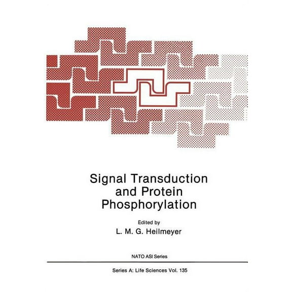NATO Science Series A: Signal Transduction and Protein Phosphorylation, Book 135, (Paperback)
