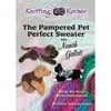 Knitting Korner Pampered Pet Perfect Sweater DVD-