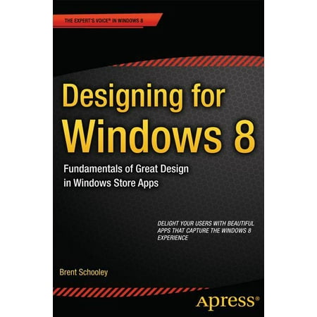 Expert S Voice in Windows 8: Designing for Windows 8: Fundamentals of Great Design in Windows Store Apps (Best Gtd App For Windows)