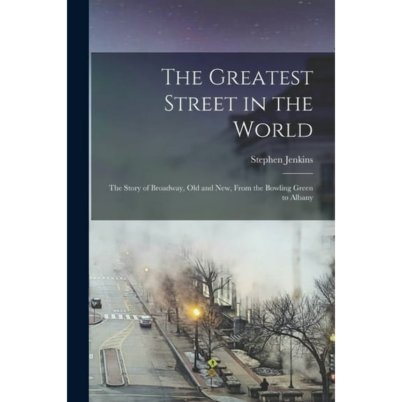 The Greatest Street in the World (Paperback)