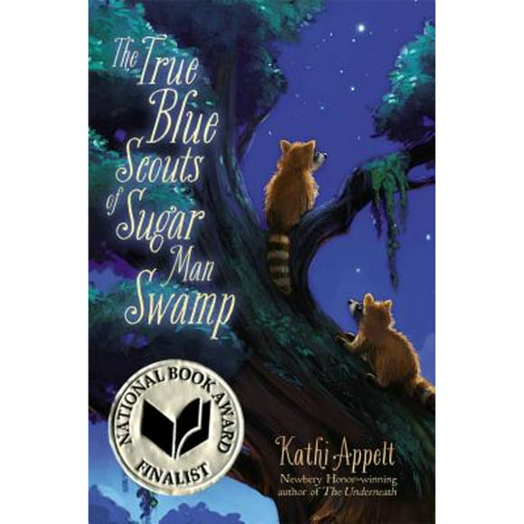 Pre-Owned The True Blue Scouts of Sugar Man Swamp (Paperback 9781442421080) by Kathi Appelt