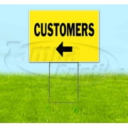 Customers Left (18" x 24") Yard Sign, Includes Metal Step Stake