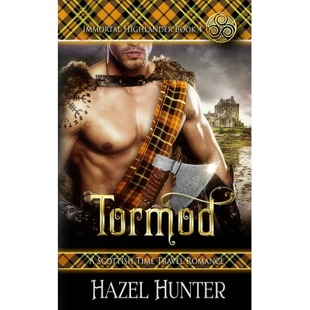 Tormod (Immortal Highlander Book 4) : A Scottish Time Travel