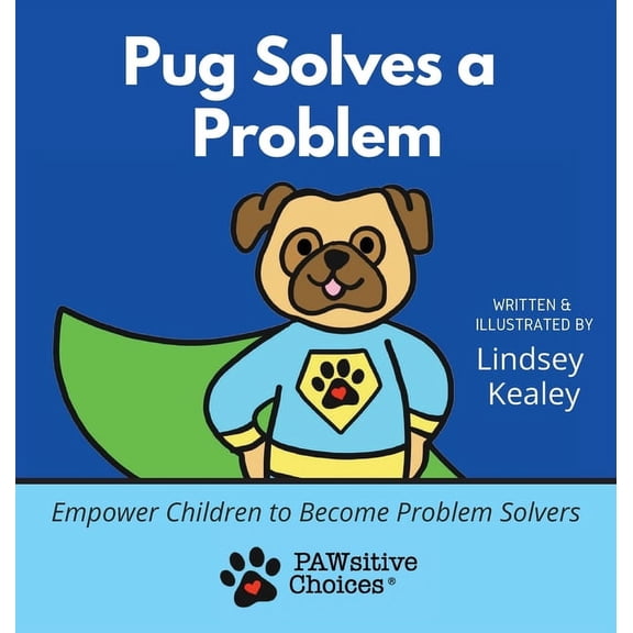 Pug Solves a Problem: Empower Children to Become Problem Solvers, (Hardcover)