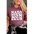 thumbnail image 7 of Mama Mommy Mom Bruh Graphic Tee T-Shirt, 7 of 7