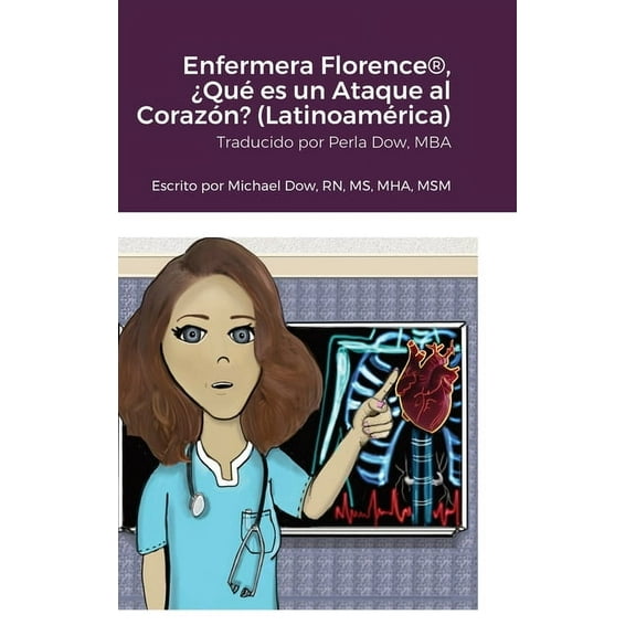 Enfermera Florence(R), Â¿QuÃ© es un Ataque al CorazÃ³n? (LatinoamÃ©rica), (Hardcover)