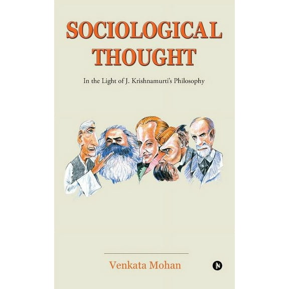 Sociological Thought : In the Light of J. Krishnamurti's Philosophy (Paperback)