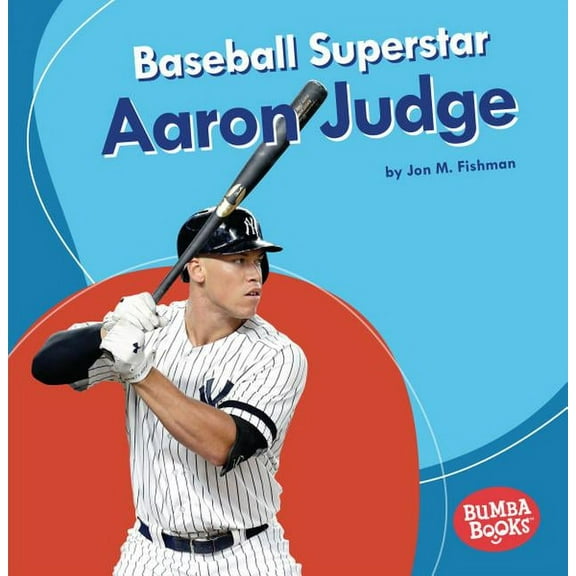 Bumba Books (R) -- Sports Superstars Baseball Superstar Aaron Judge, (Paperback)