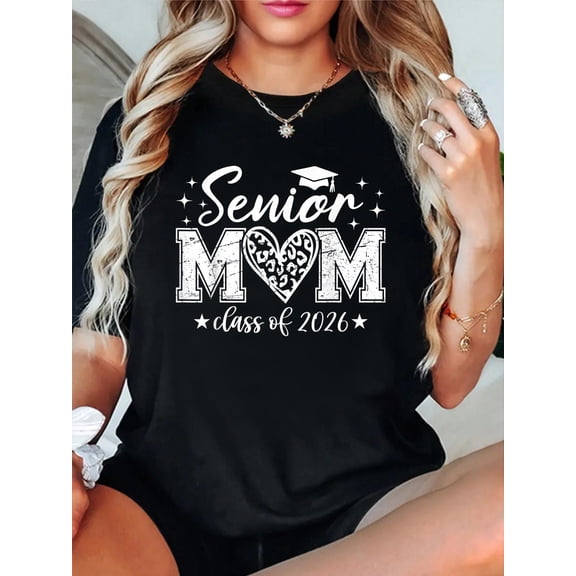 Senior Mom Class of 2026 Proud Mom of A 2026 Graduate T-Shirt Graphic Tee summer Tops For Women Round Neck Fashion Cotton shirts