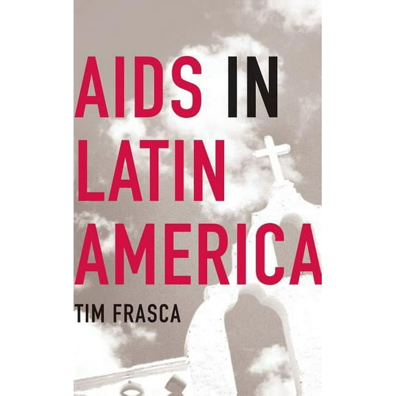 AIDS in Latin America, (Hardcover)