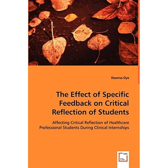 Pre-Owned The Effect of Specific Feedback on Critical Reflection of Students (Paperback)