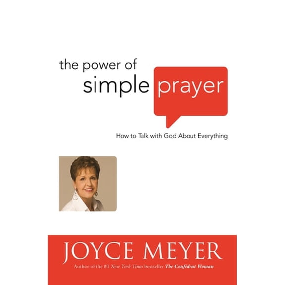 Pre-Owned The Power of Simple Prayer: How to Talk with God about Everything (Hardcover) 0446531960 9780446531962