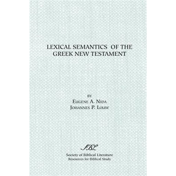 Pre-Owned Lexical Semantics of the Greek New Testament (Paperback) 1555405789 9781555405786