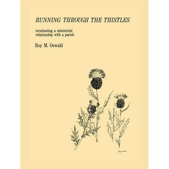 Running Through the Thistles: Terminating a Ministerial Relationship with a Parish, (Paperback)