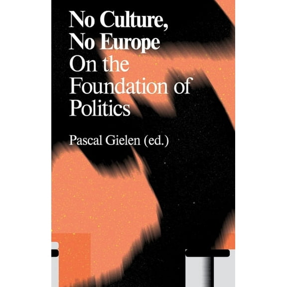 No Culture, No Europe: On the Foundation of Politics (Paperback)