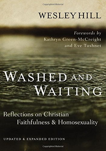 Washed And Waiting Reflections On Christian Faithfulness And Homosexuality