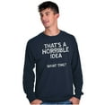 thumbnail image 4 of Funny Horrible Idea What Time Joke Plus Size Long Sleeve Graphic Tee Shirt Brisco Brands 3X, 4 of 5