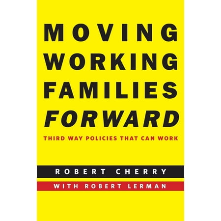 ISBN 9780814790007 product image for Moving Working Families Forward : Third Way Policies That Can Work | upcitemdb.com