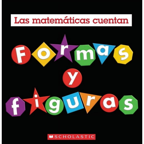 Las MatemÃ¡ticas Cuentan Formas Y Figuras (Las MatemÃ¡ticas Cuentan), (Hardcover)
