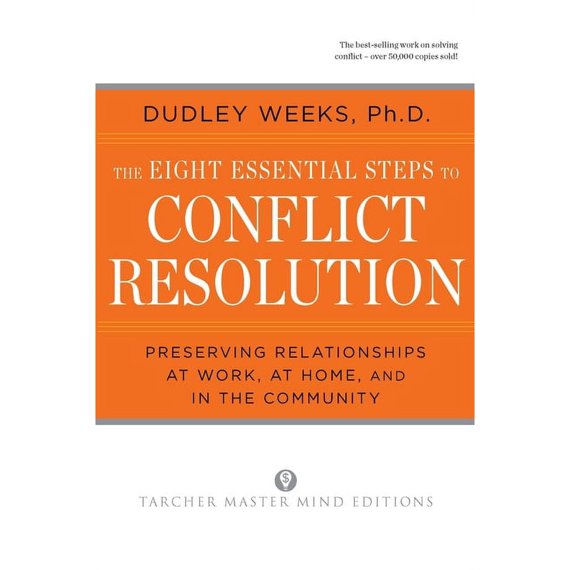 The Eight Essential Steps to Conflict Resolution, (Paperback)