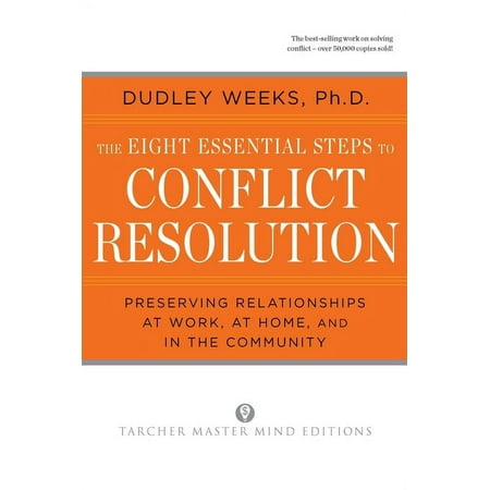 The Eight Essential Steps to Conflict Resolution, (Paperback)