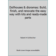 thumbnail image 1 of Pre-Owned Dollhouses & dioramas: Build, finish, and renovate the easy way with kits and ready-made parts (Hardcover) 0801969050 9780801969058, 1 of 1