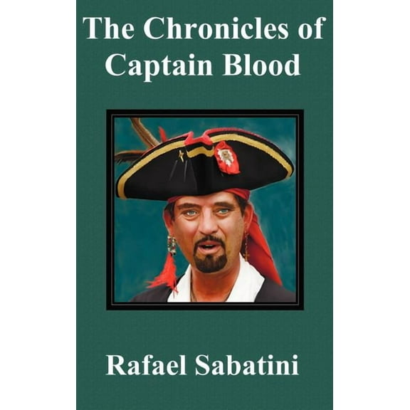 The Chronicles of Captain Blood, (Hardcover)