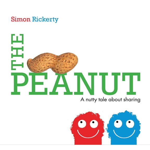 The Peanut : A Nutty Tale About Sharing (Hardcover)