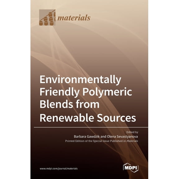 Environmentally Friendly Polymeric Blends from Renewable Sources, (Hardcover)