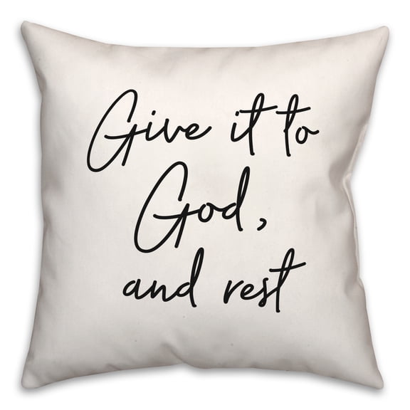 Creative Products Give To God And Rest 18x18 Spun Poly Pillow