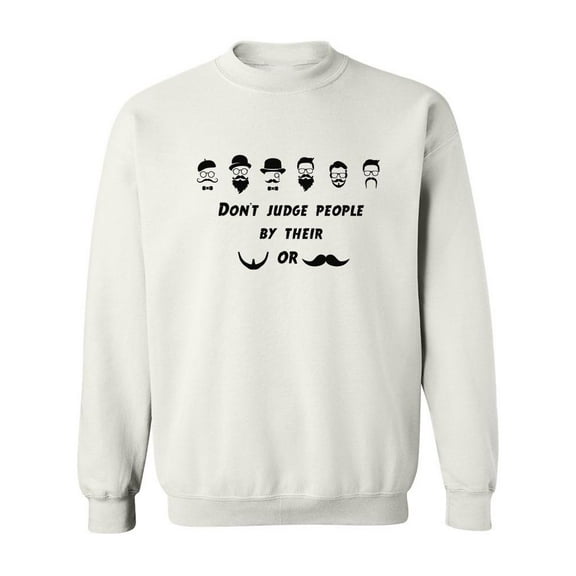 Don't Judge People. Sweatshirt Men -Image by Shutterstock, Male 4X-Large