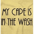 thumbnail image 2 of My Cape is in the Wash Cute Superhero Toddler Boy Girl T Shirt Infant Toddler Brisco Brands 6M, 2 of 6