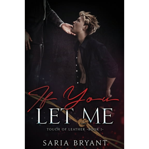 Touch of Leather If You Let Me, (Paperback)