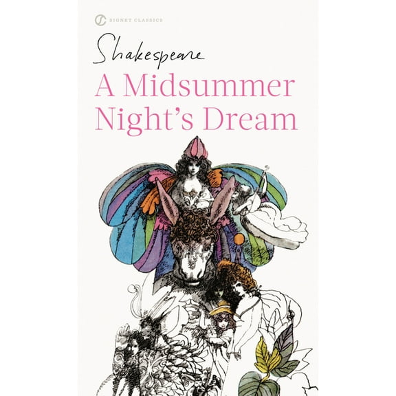 Signet Classic Shakespeare A Midsummer Night's Dream, (Paperback)