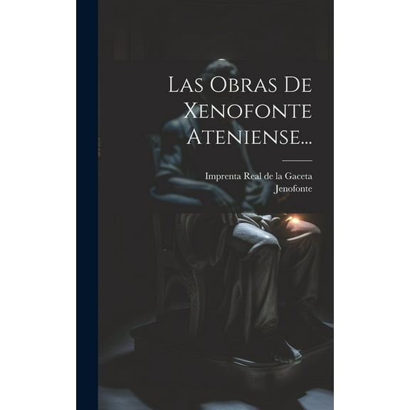 Las Obras De Xenofonte Ateniense... (Hardcover)