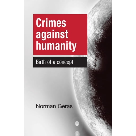 Crimes Against Humanity Birth of a Concept, (Paperback)