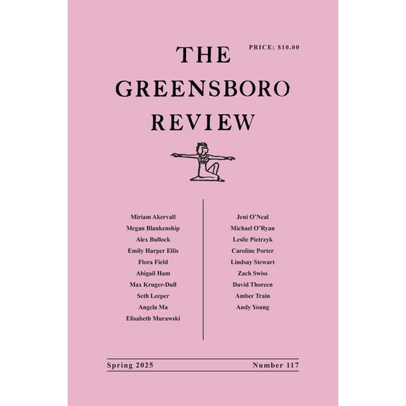 The Greensboro Review: Number 117, Spring 2025, (Paperback)