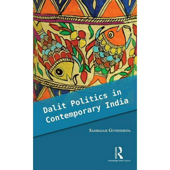 Dalit Politics in Contemporary India, (Hardcover)
