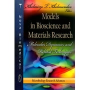 Models in Bioscience and Materials Research : Molecular Dynamics and Related Techniques