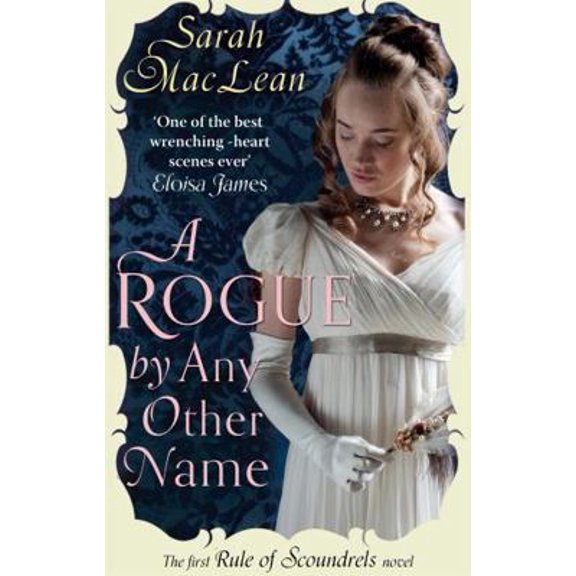 Pre-Owned A Rogue by Any Other Name (Rules of Scoundrels) (Paperback) 0749957182 9780749957186