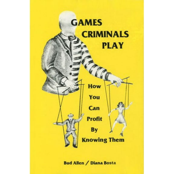 Pre-Owned Games Criminals Play: How You Can Profit by Knowing Them (Hardcover) 0960522603 9780960522606