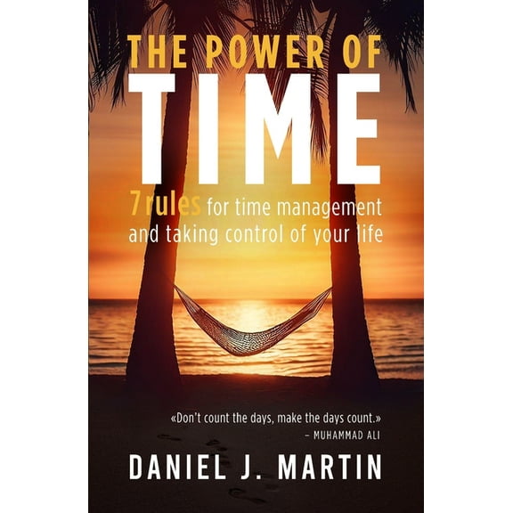 Self-Help and Personal Development The power of time: 7 rules for time management and taking control of your life, (Paperback)