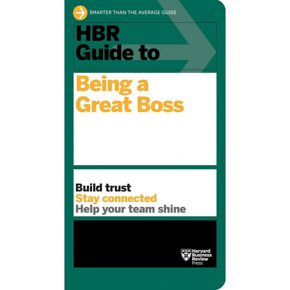 HBR Guide: HBR Guide to Being a Great Boss (Paperback)