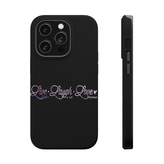 DistinctInk Tough Case for Apple iPhone 15 PRO (6.1" Screen), Compatible with MagSafe Charging - Live Life Laugh A Lot Love Forever
