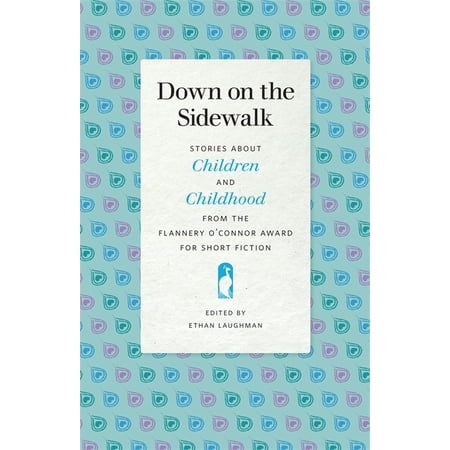 ISBN 9780820357621 product image for Flannery O'Connor Award for Short Fiction: Down on the Sidewalk: Stories about C | upcitemdb.com