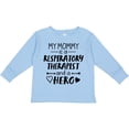 thumbnail image 3 of Inktastic My Mommy is a Respiratory Therapist and a Hero Boys or Girls Long Sleeve Toddler T-Shirt, 3 of 5